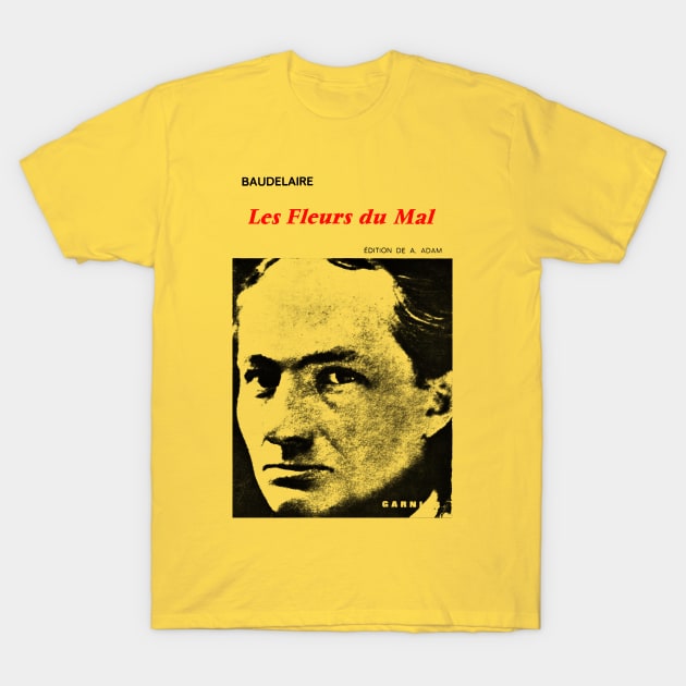 Baudelaire / Les Fleurs Du Mal T-Shirt by CultOfRomance